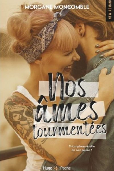 couverture livre Nos âmes tourmentées de Morgane Moncomble Hugo New Romance 9e Quai Romance Annecy