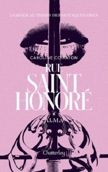 Rue Saint Honoré tome 1 Alma de Caroline Coiraton