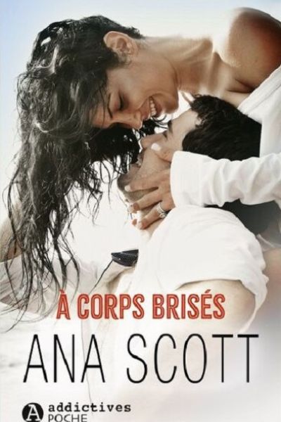 à Corps Brisés d'Ana Scott